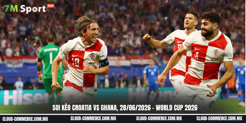 Soi kèo trận đấu giữa Croatia vs Ghana ngày 28-06 tại World Cup 2026